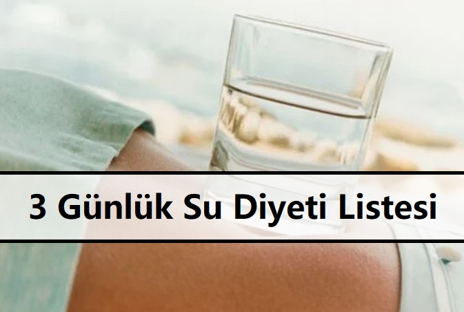 3 Günlük Su Diyeti Listesi