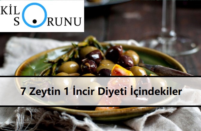 7 Zeytin 1 İncir Diyeti İçindekiler