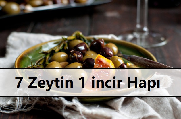 7 Zeytin 1 incir Hapı