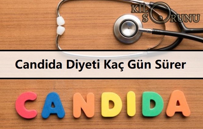 Candida Diyeti Kaç Gün Sürer