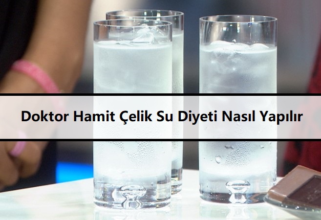 Doktor Hamit Çelik Su Diyeti Nasıl Yapılır