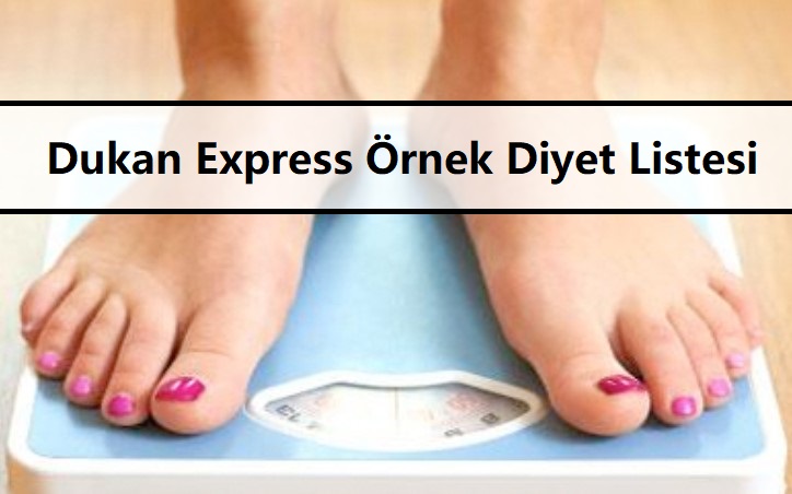 Dukan Express Örnek Diyet Listesi