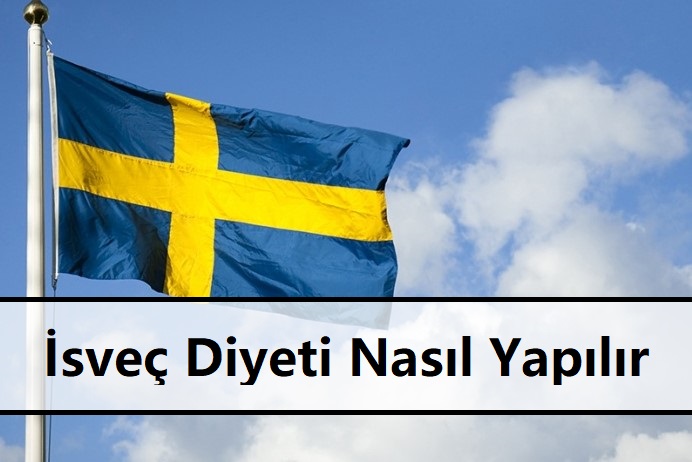 İsveç Diyeti Nasıl Yapılır