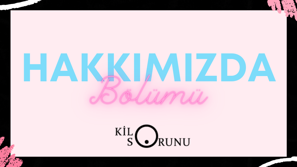 kilosorunu.com hakkımızda bölümü