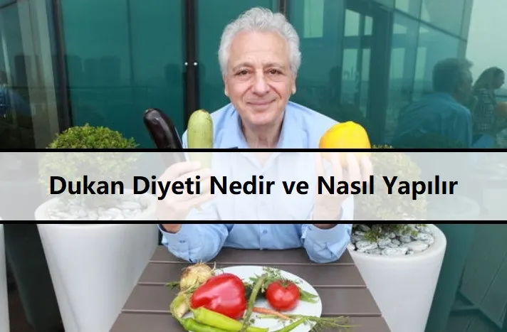 Dukan Diyeti Nedir ve Nasıl Yapılır