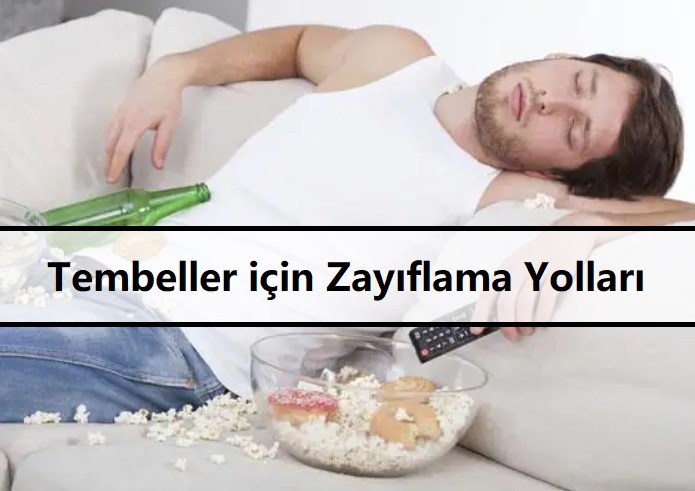 Tembeller için Zayıflama Yolları