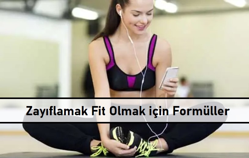 Zayıflamak Fit Olmak için Formüller