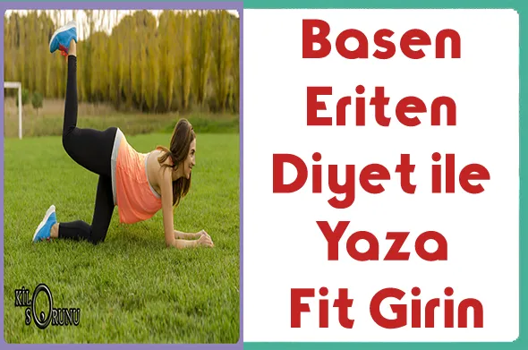 Basen Eriten Diyet ile Yaza Fit Girin