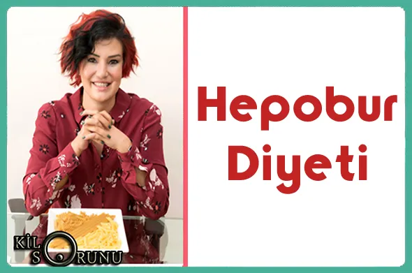 Hepobur Diyeti ile 1 Ayda 6 Kilo Verin