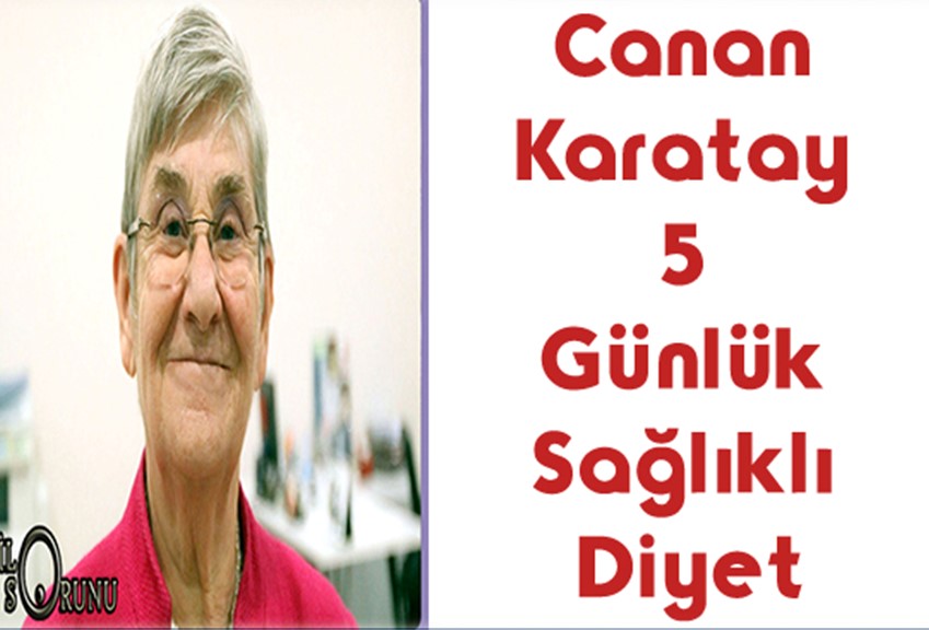 Canan Karatay 5 Günlük Diyet