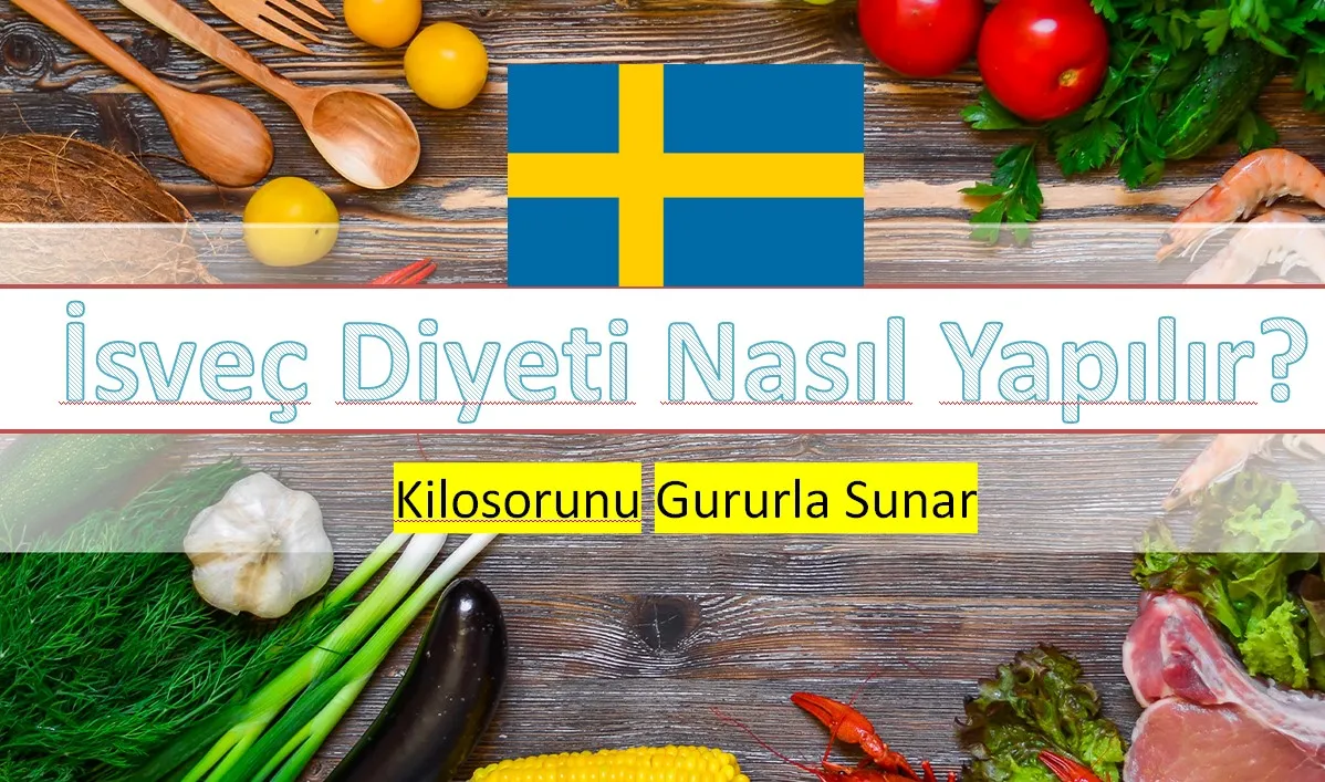 İsveç Diyeti Nasıl Yapılır?