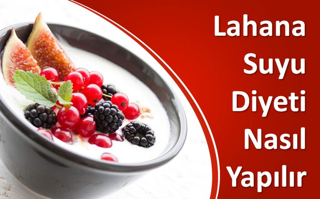 Lahana Suyu Diyeti Nasil Yapilir