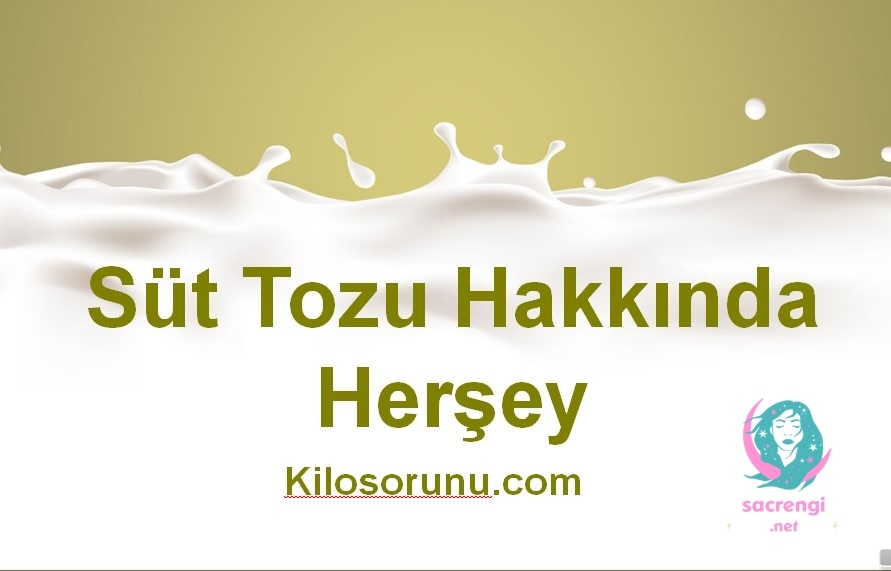 Süt Tozu Hakkında Herşey